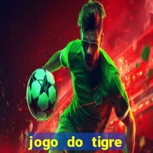 jogo do tigre plataforma nova